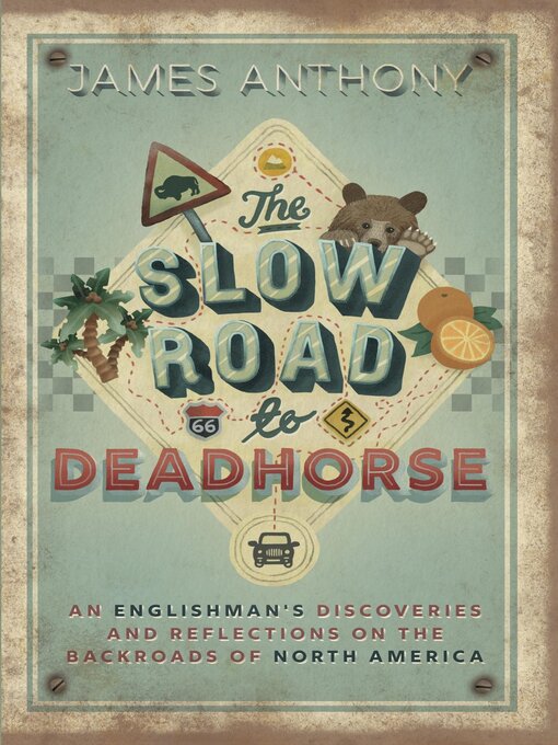 Title details for The Slow Road to Deadhorse by James Anthony - Available